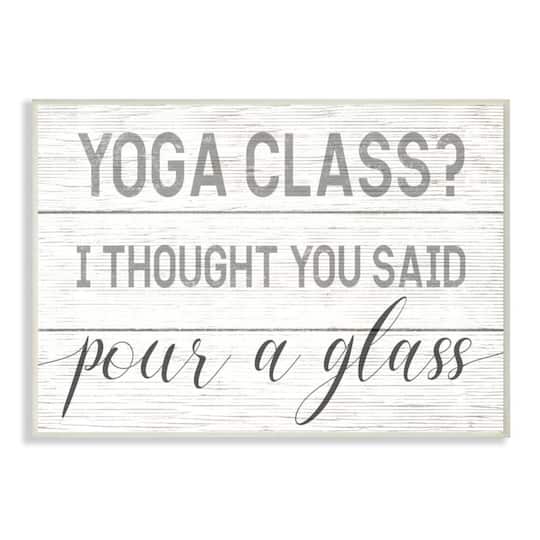 Stupell Industries Yoga Class or Pour A Glass Wall Plaque